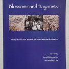 Blossoms and Bayonets by McBurney-Lin, Jana; Chai, Hi-Dong - Signed 1st Tr Pb