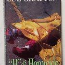 H Is for Homicide: Kinsey Millhone vol. 8 by Sue Grafton - 1st Hb Edn.