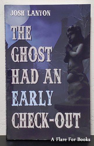 The Ghost Had an Early Check-Out by Josh Lanyon