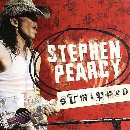 Stripped * - Pearcy, Stephen (CD 2006)