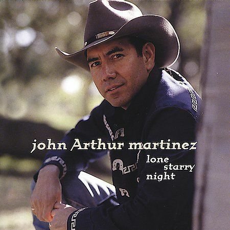 Lone Starry Night - Martinez, John Arthur (CD 2004)