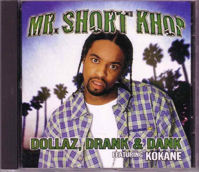 Dollaz, Drank & Dank [Single] - Mr. Short Khop (CD 2...