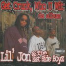 Get Crunk, Who U Wit: Da Album by Lil Jon & the East Side Boyz (CD, Ichiban)