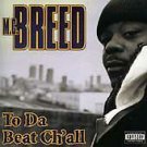 To da Beat Ch'all by MC Breed (CD, May-1996)