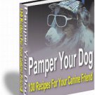 Pamper Your Dog - 130 Recipes for Your Canine Friend