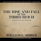 The Rise and Fall of the Third Reich By William L. Shirer Audiobooks MP3