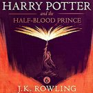Harry Potter and the Half-Blood Prince By J.K. Rowling Audiobooks MP3