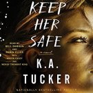 Keep Her Safe by K. A. Tucker Audiobooks MP3