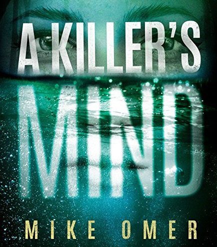 A Killer&acirc;��s Mind by Mike Omer Audiobooks MP3