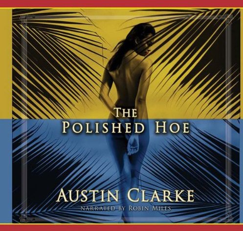 The Polished Hoe by Austin Clarke Audiobooks MP3