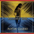 The Polished Hoe by Austin Clarke Audiobooks MP3