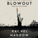 Blowout by Rachel Maddow Audiobooks MP3