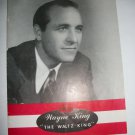 Vintage Wayne King Souvenir Program THE WALTZ KING Nancy Evans K. Stevens +Bonus Vintage Wayne King Souvenir Program THE WALTZ KING Nancy Evans K. Stevens +Bonus
