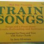 Mel Bay Presents Train Songs Arranged for Piano & Voice by Jerry Silverman 1991