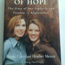 Prisoners of Hope: The Story of Our Captivity & Freedom in Afghanistan Signed x2