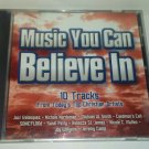 Music You Can Believe In Cd ~ Today's Top Christian Artists ~ Michael W Smith... Music You Can Believe In Cd ~ Today's Top Christian Artists ~ Michael W Smith...
