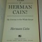 THIS IS HERMAN CAIN! My Journey To The White House SIGNED HCDJ First Edition
