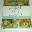Hot, Flat, and Crowded: Why We Need a Green Revolution-- NEW Hot, Flat, and Crowded: Why We Need a Green Revolution-- NEW