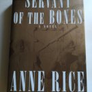 Servant of the Bones by Anne Rice (1996, Hardcover) 1st Edition Servant of the Bones by Anne Rice (1996, Hardcover) 1st Edition