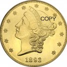 US 1893 Liberty Head Twenty Dollars Brass Copy Coins US 1893 Liberty Head Twenty Dollars Brass Copy Coins
