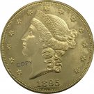 US 1895 Liberty Head Twenty Dollars Brass Copy Coins US 1895 Liberty Head Twenty Dollars Brass Copy Coins