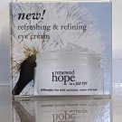 PHILOSOPHY RENEWED HOPE IN A JAR EYE REFRESHING & REFINING EYE CREAM (.5 OZ)