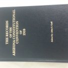 The Records of the Arizona Constitutional Convention of 1910 Goff