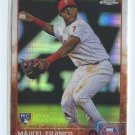 MAIKEL FRANCO PRISM REFRACTOR RC 2015 Topps Chrome #101 ROOKIE Phillies