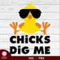 a1 Chicks Dig Me SVG PNG Instant Download Silhouette Cut Files Cricut Vector Design Clipart Graphic