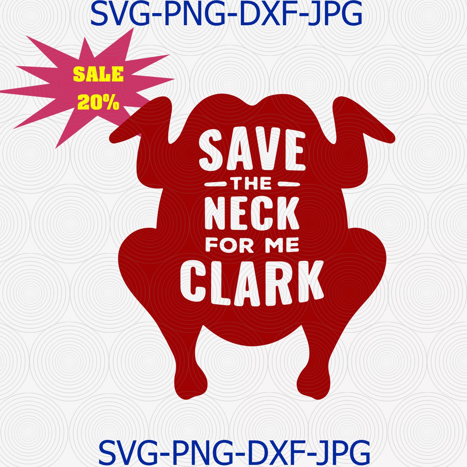 Save The Neck for me Clark svg, Christmas Vacation svg, Griswold svg