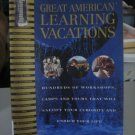 Great American Learning Vacations by Fodor's Publications (1994, Paperback)