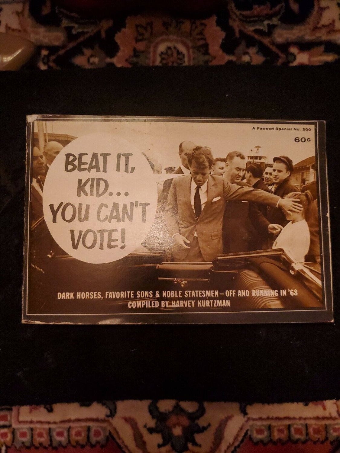 Beat It Kid..You Cant Vote, Off and Running In '68 Compiled By Harvey Kurtzman