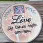 Samseo Design Live Like Heaven Begins Tommorrow Plate Decorative 4.5" Flowers