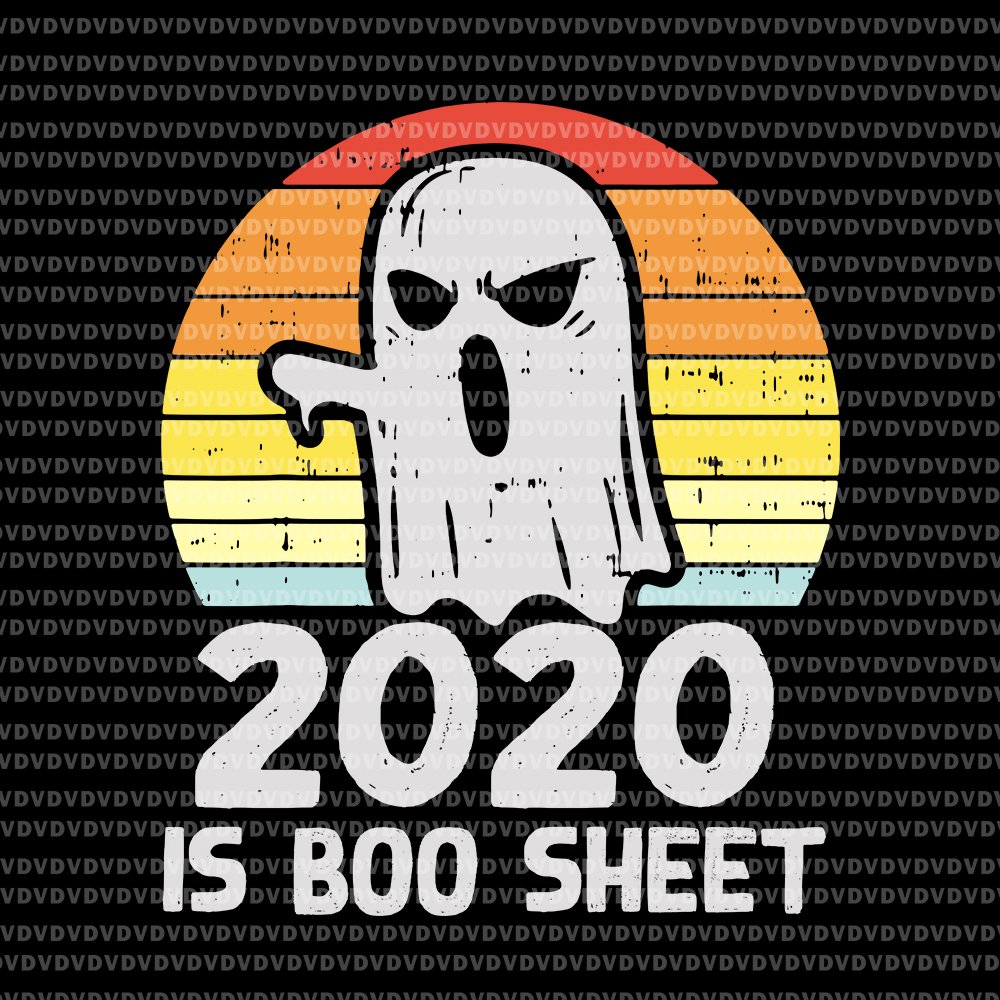 2020 is boo sheet svg, boo sheet vector, 2020 boo sheet