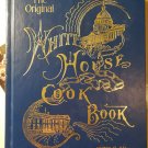 THE ORIGINAL WHITE HOUSE COOK BOOK 1887 EDITION - 1999 reprint - GOLD GILT EDGES