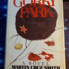 "Gorky Park" A Novel by Martin Cruz Smith 1st Edition US Print 1981