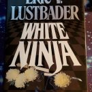 The Nicholas Linnear Novels: White Ninja Bk. 3 by Eric Van Lustbader (1990,...