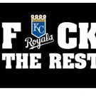 Kansas City Royals F*ck The Rest Banner flags 3x5 ft