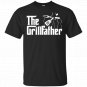 The Grillfather BBQ Grill Smoker Barbecue Chef T-Shirt
