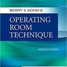 Berry & Kohn's Operating Room Technique 13th Edition by Nancymarie