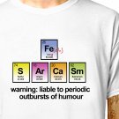 T-Shirt: SARCASM - PERIODIC TABLE / (tshirt tee top) funny science geek irony