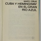 Cuba y Hemingway en el Gran Rio Azul, Mary Cruz
