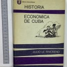 Historia economica de Cuba. Segiunda edition