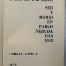 Ser y morir en Pablo Neruda, 1918-1945, Hernan Loyola