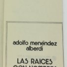 Las raices con nombres y apellidos, Adolfo Menendez Alberdi