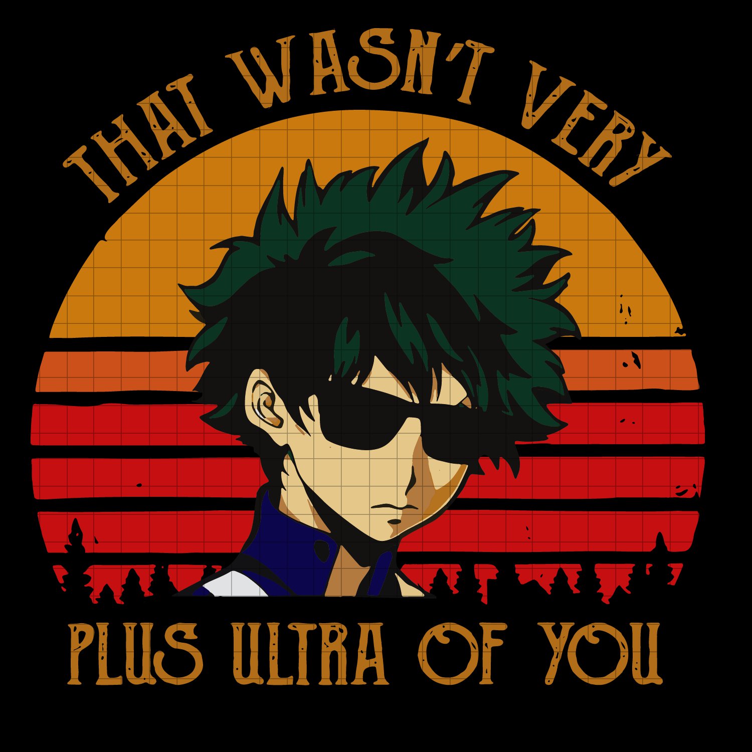 That Wasn't Very Plus Ultra Of You T-Shirt, My Hero Academia Shirt