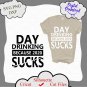 Day Drinking because 2020 Sucks svg, drinking svg, alcohol svg, wine svg, funny drinking svg