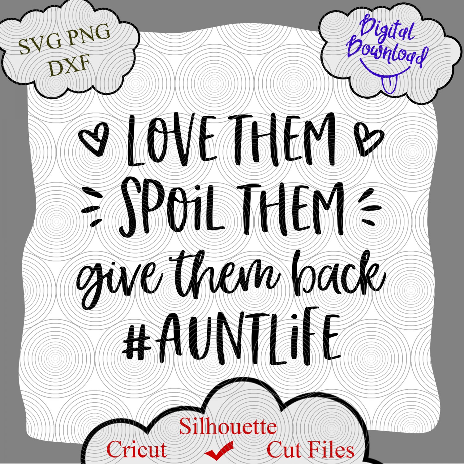 Love Them Spoil, Them Give Them Back, Auntlife Shirt design, Aunt Life svg, Aunt Shirt png