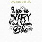 Life Is Scary Find Your Boo, Ghost SVG, Halloween Decor, Halloween Party, Women Halloween