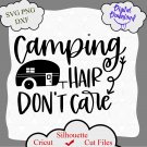 Camping Hair Don't Care SVG File, Summer SVG, Camping png, Hair Don't Care, Camping SVG